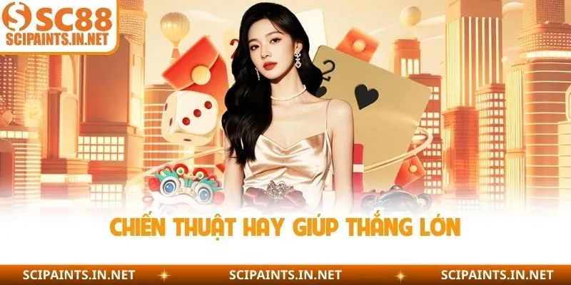 Chiến thuật hay giúp thắng lớn