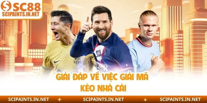 Giải đáp về việc giải mã kèo nhà cái 