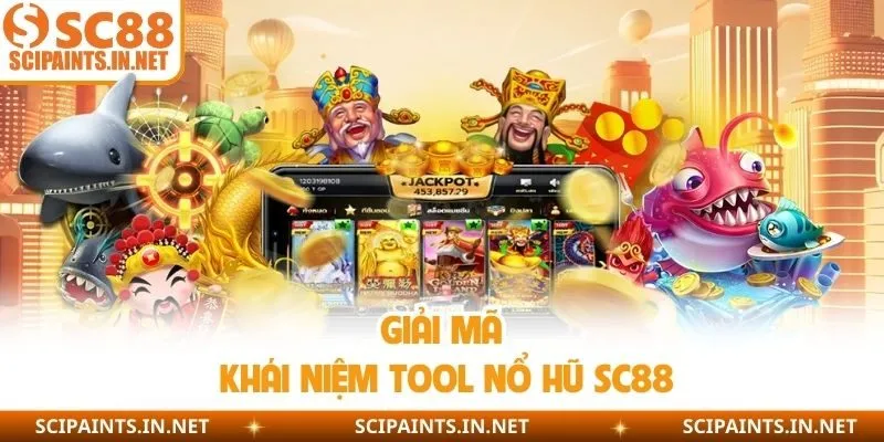 Giải mã khái niệm tool nổ hũ SC88