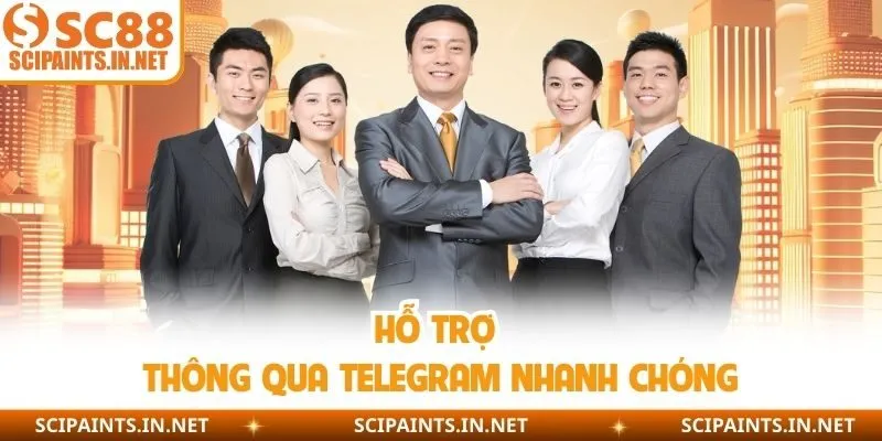 Hỗ trợ thông qua telegram nhanh chóng