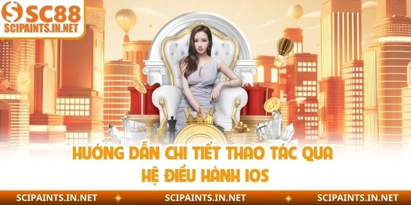 Hướng dẫn chi tiết thao tác qua hệ điều hành IOS