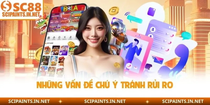 Những vấn đề chú ý tránh rủi ro