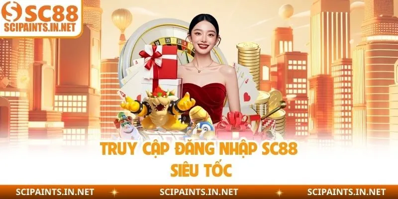 Truy cập đăng nhập SC88 siêu tốc