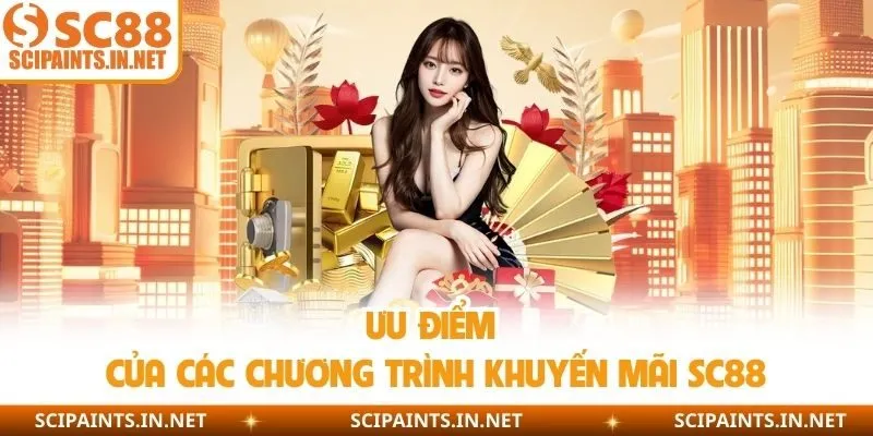 Ưu điểm của các chương trình khuyến mãi SC88